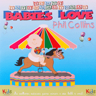 Babies Love: Phil Collins
