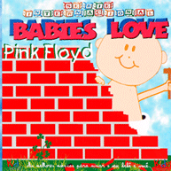 Babies Love: Pink Floyd
