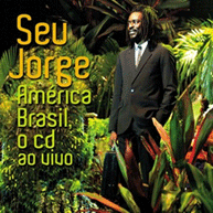 CD Seu Jorge - América Brasil, o CD ao Vivo (2009)