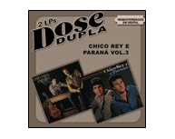 Chico Rey & Paraná - Dose Dupla Vol. 3