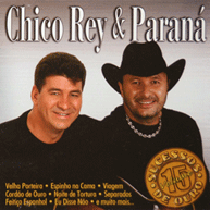 Chico Rey & Paraná - Vol 15 - Sucessos de Ouro