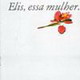 Elis, Essa Mulher (1979)