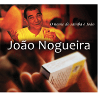 João Nogueira - O Nome do Samba é João (2009)
