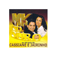 MK CD Ouro: As 10 Mais de Cassiane e Jairinho