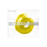 Os Novos Baianos - Nova Série (2006)