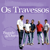 Pagode de Ouro: Os Travessos