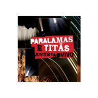 Paralamas e Titãs Juntos e Ao Vivo (2008)