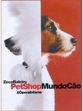 PET SHOP MUNDO CÃO - A Ópera Infame (2004)