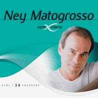 Sem Limite: Ney Matogrosso (Duplo) (2008)