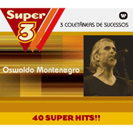 Super 3: Oswaldo Montenegro (3CDs) (2008)