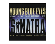 Young Blue Eyes: Birth of The Crooner (2004)
